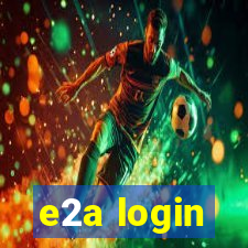 e2a login